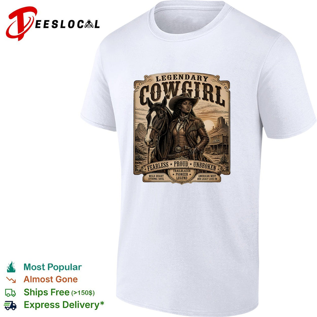 Legendary cowgirl fearless proud unbroken western horse vintage shirt