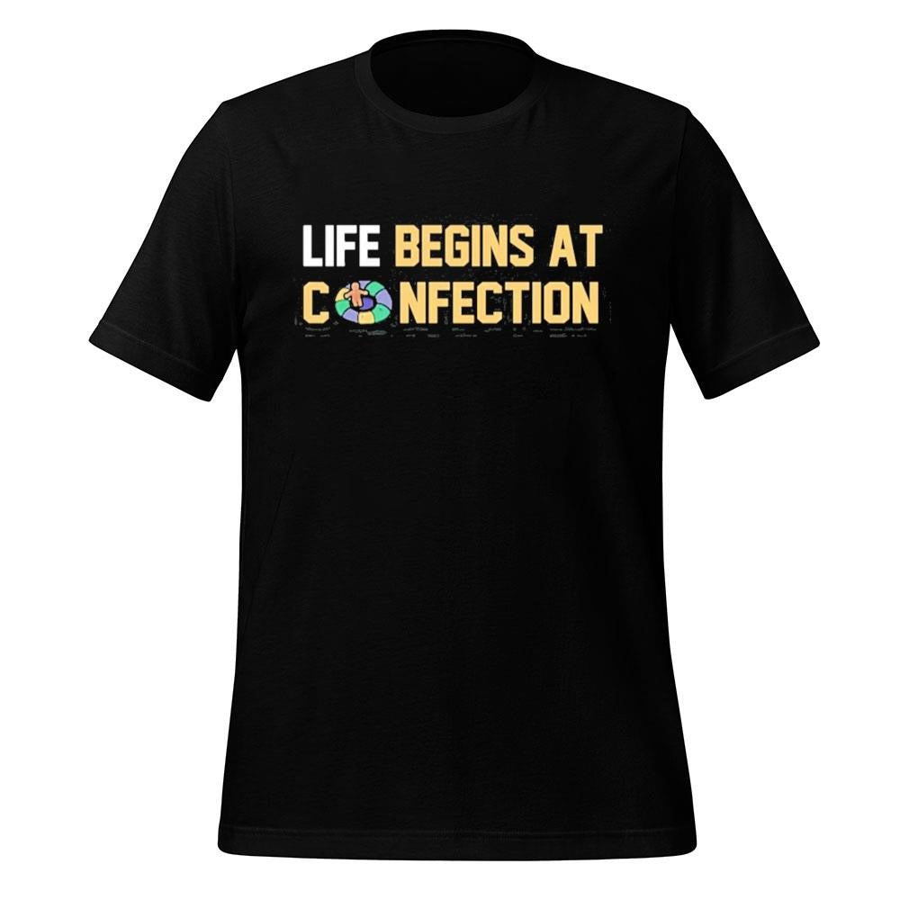 Life Begins At Confection Shirt