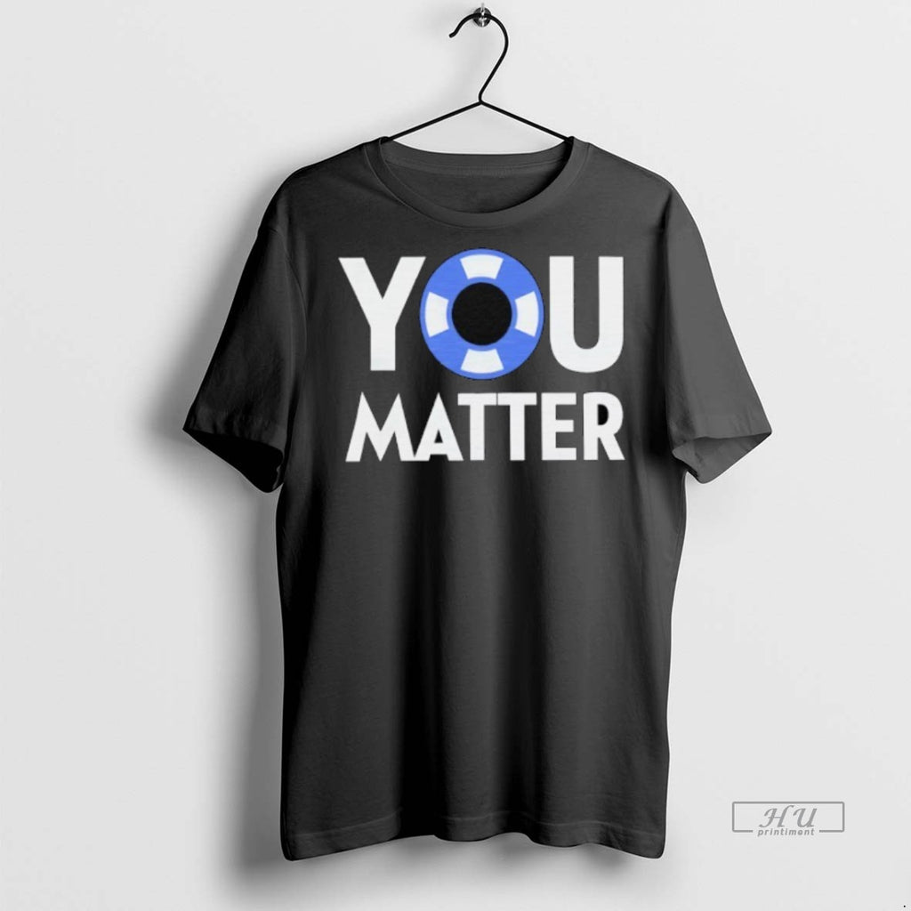 Limited Edition You Matter Logo Tee Shirt Sweater