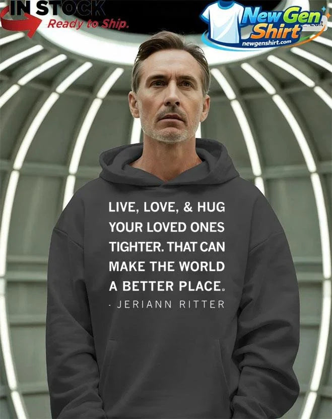 Live Love And Hug Kids Jeriann Ritter Shirt