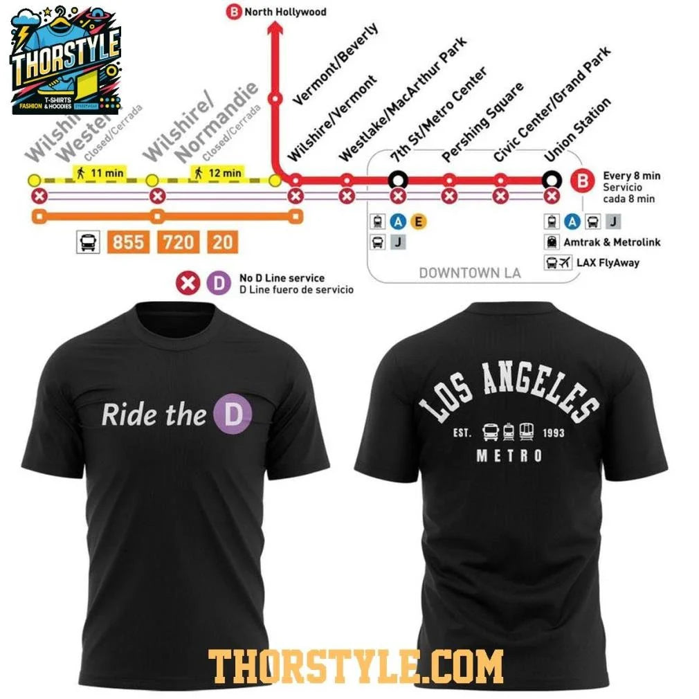 Los Angeles Metro D Line Extension 2026 Ride The D Shirt