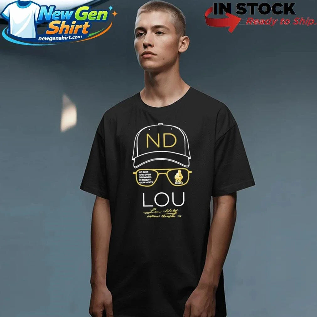 Lou Holtz ND No One Has Ever Drowned In Sweat Shirt