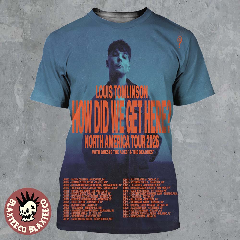 Louis Tomlinson How Did We Get Here North America Tour 2026 Schedule Tour Dates All Over Print Shirt