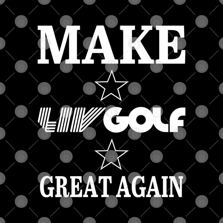 Make LIV Golf Great Again T Shirt