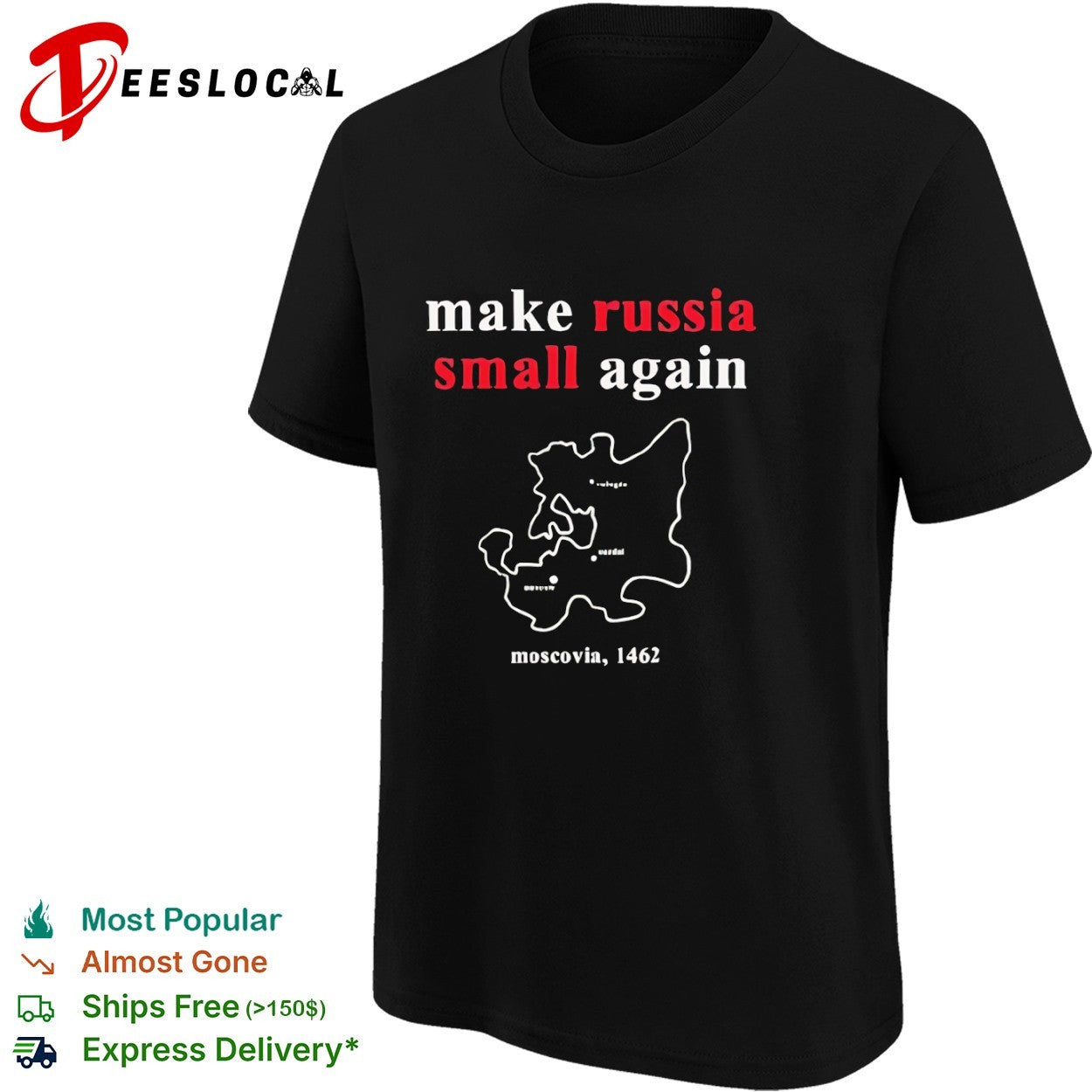 Make Russia Small Again Moscovia 1462 History Political Satire Map shirt
