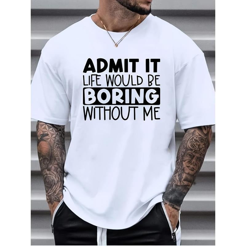 "Admit Boring" Print Summer Sports Outdoor Short Sleeve Males Made USA T-Shirts