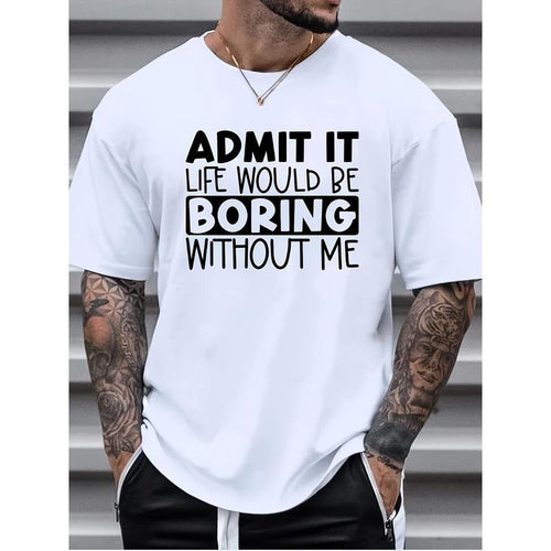 "Admit Boring" Print Summer Sports Outdoor Short Sleeve Males Made USA T-Shirts
