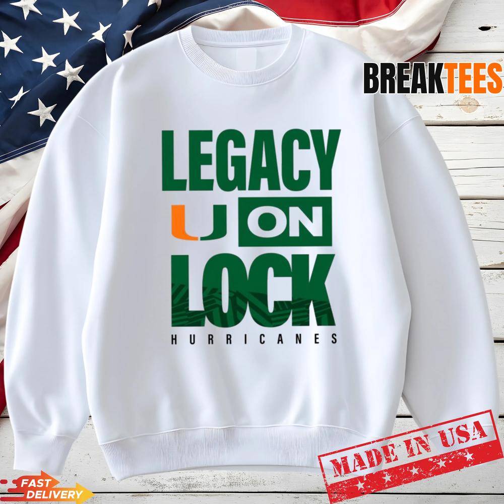 Miami Hurricanes Legacy On Lock NCAA Fan T-Shirt