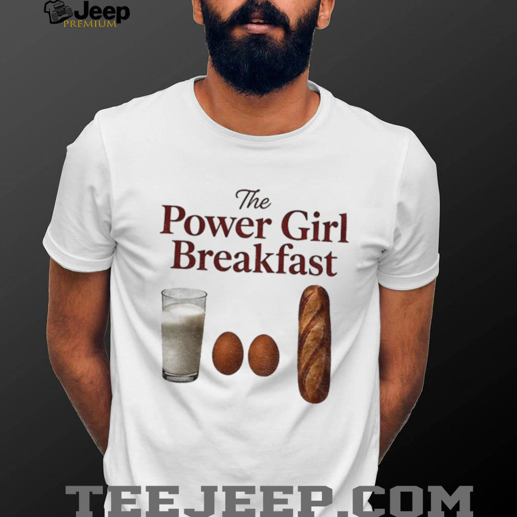Milk Egg Bread Loaf Food The Power Girl Breakfast shirt