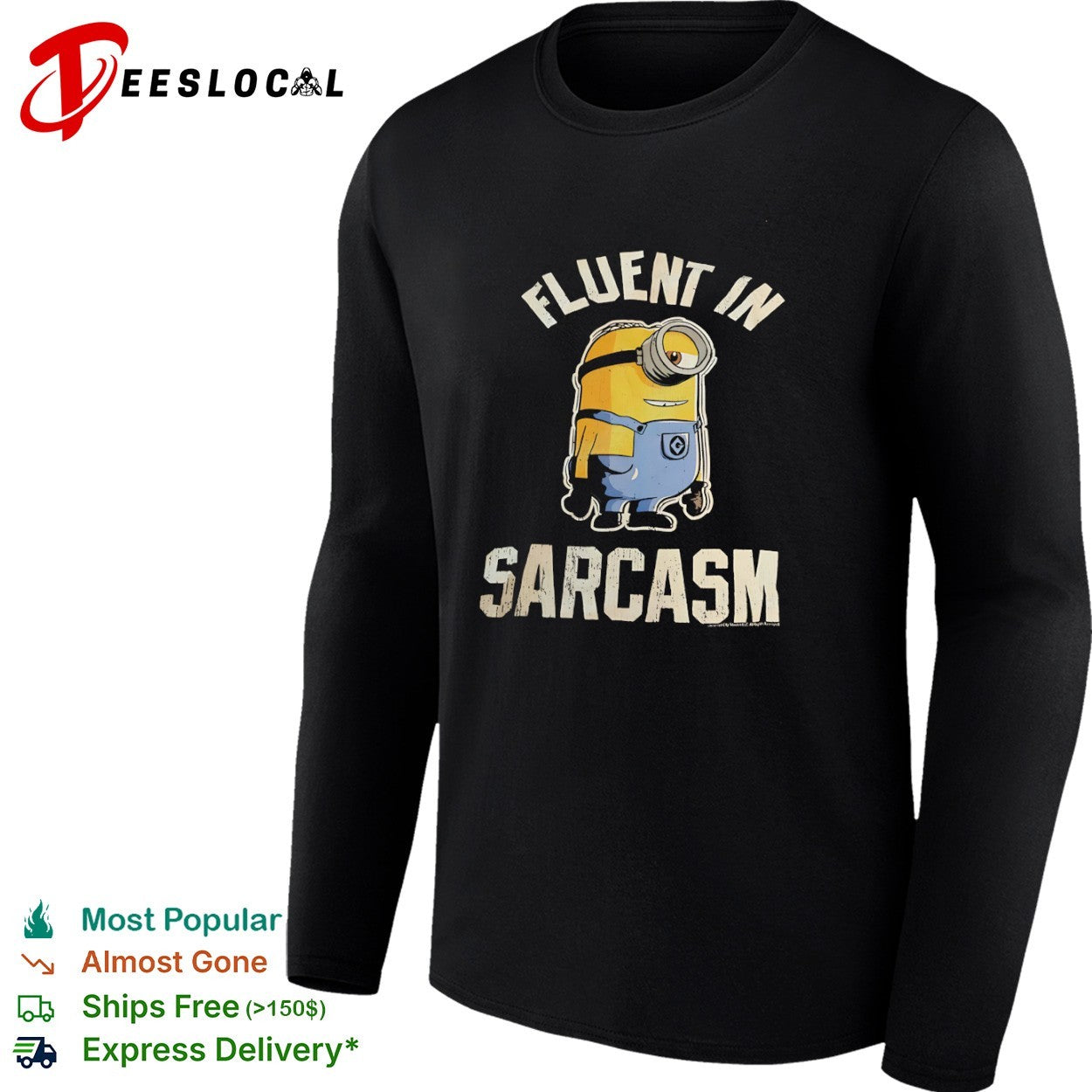 Minion Despicable Me Fluent in Sarcasm shirt