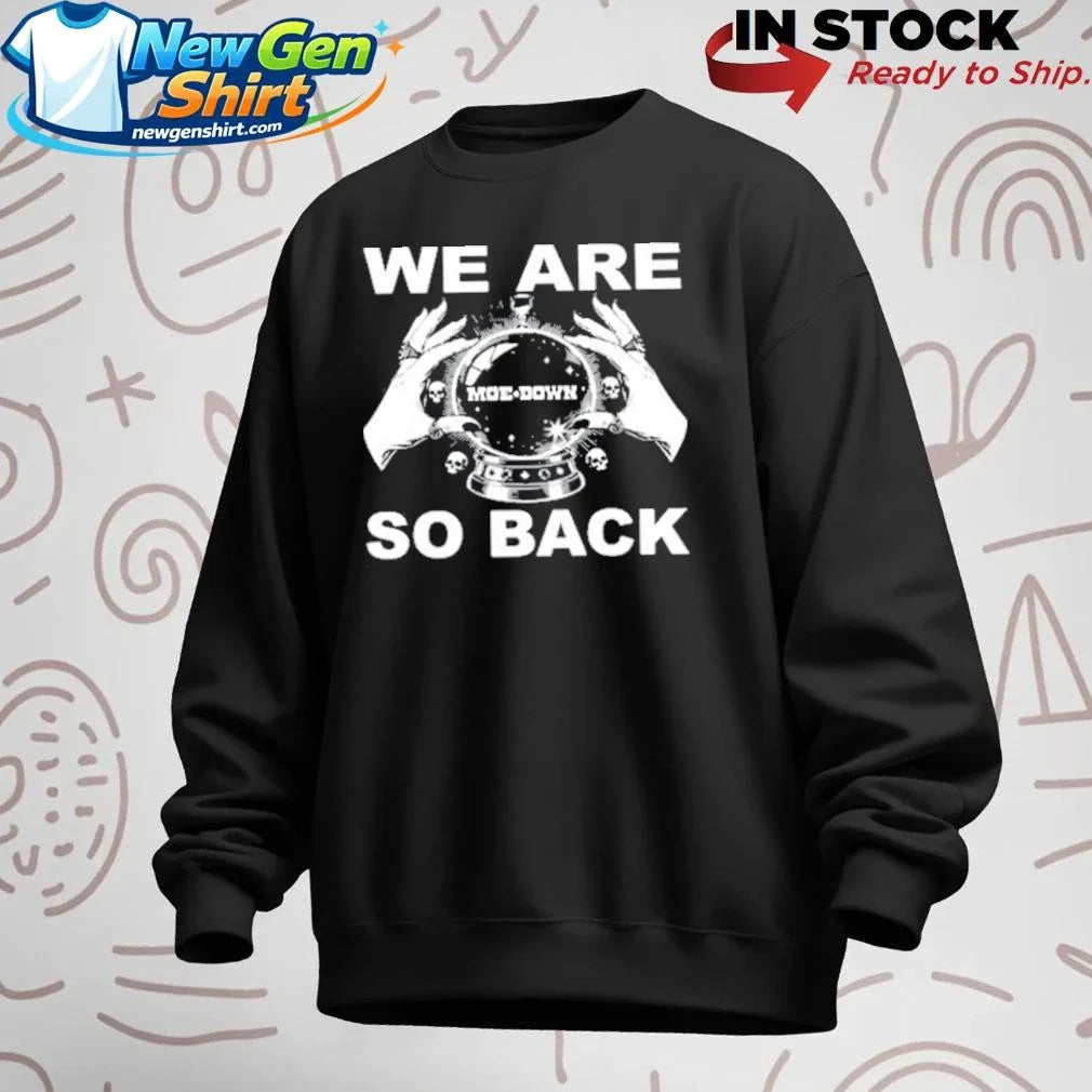 Moe. Down We Are So Back BLACK Shirt
