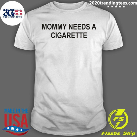 Mommy Needs A Cigarette Yellow Shirt