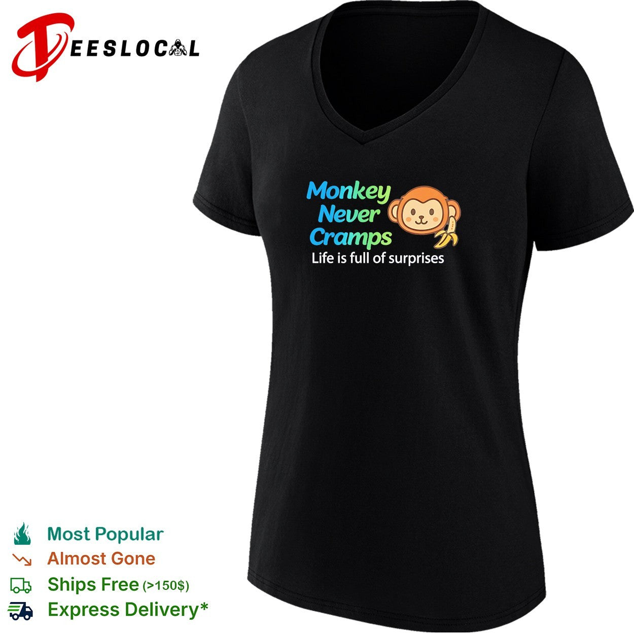 Monkey Never Cramps Life is full of surprises shirt