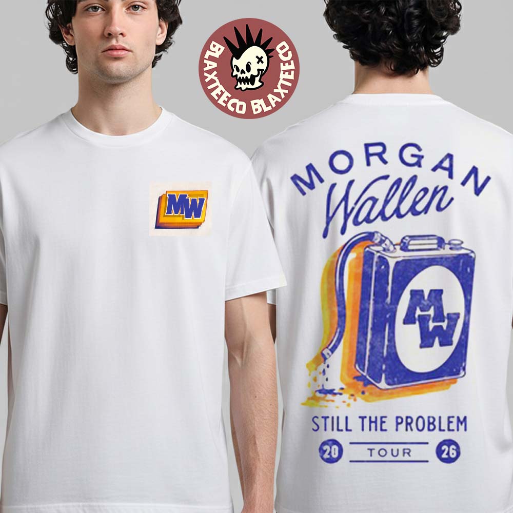 Morgan Wallen Still The Problem Tour 2026 Merch Gas Can Vintage T-Shirt