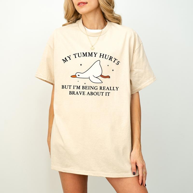 My Tummy Hurts But I'M Being Really Brave About Silly Goose Shirt Tummy Ache Shirt Chronic Illness Awareness Shirt Funny Shirt T-Shirts