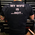 My Wife Is Psychotic Hot T Shirt