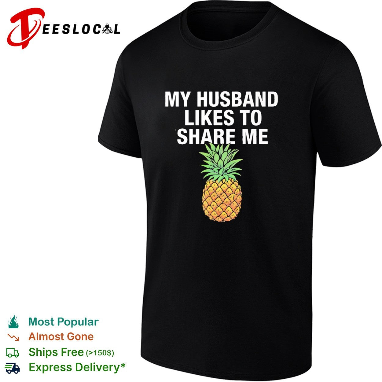 My husband likes to share me pineapple shirt