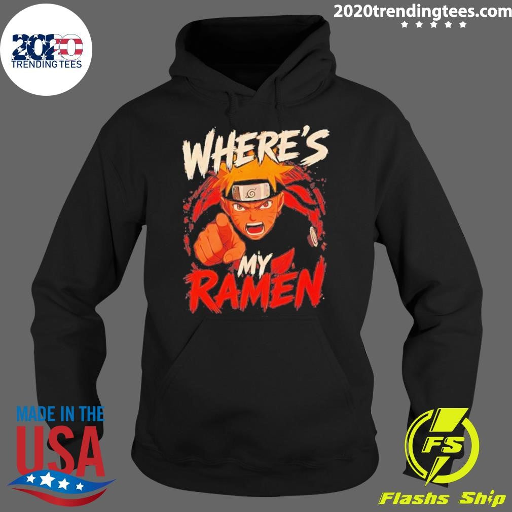 Naruto Where’s My Ramen Shirt