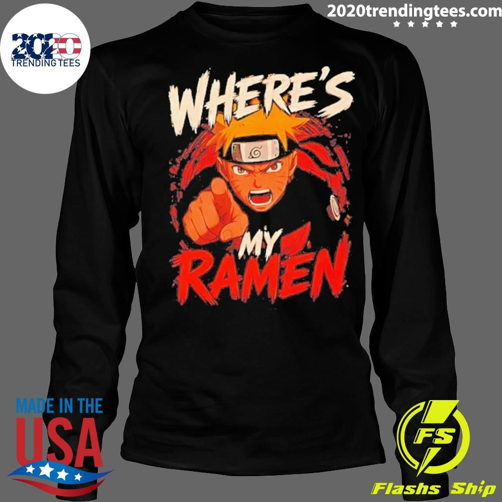 Naruto Where’s My Ramen Shirt