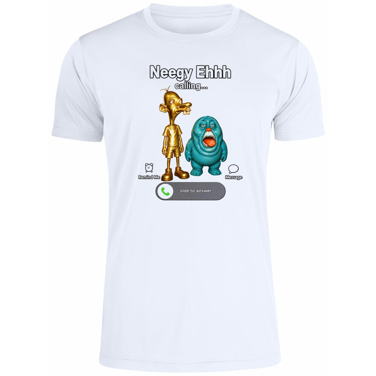 Neegy Ehhh Calling Shirt