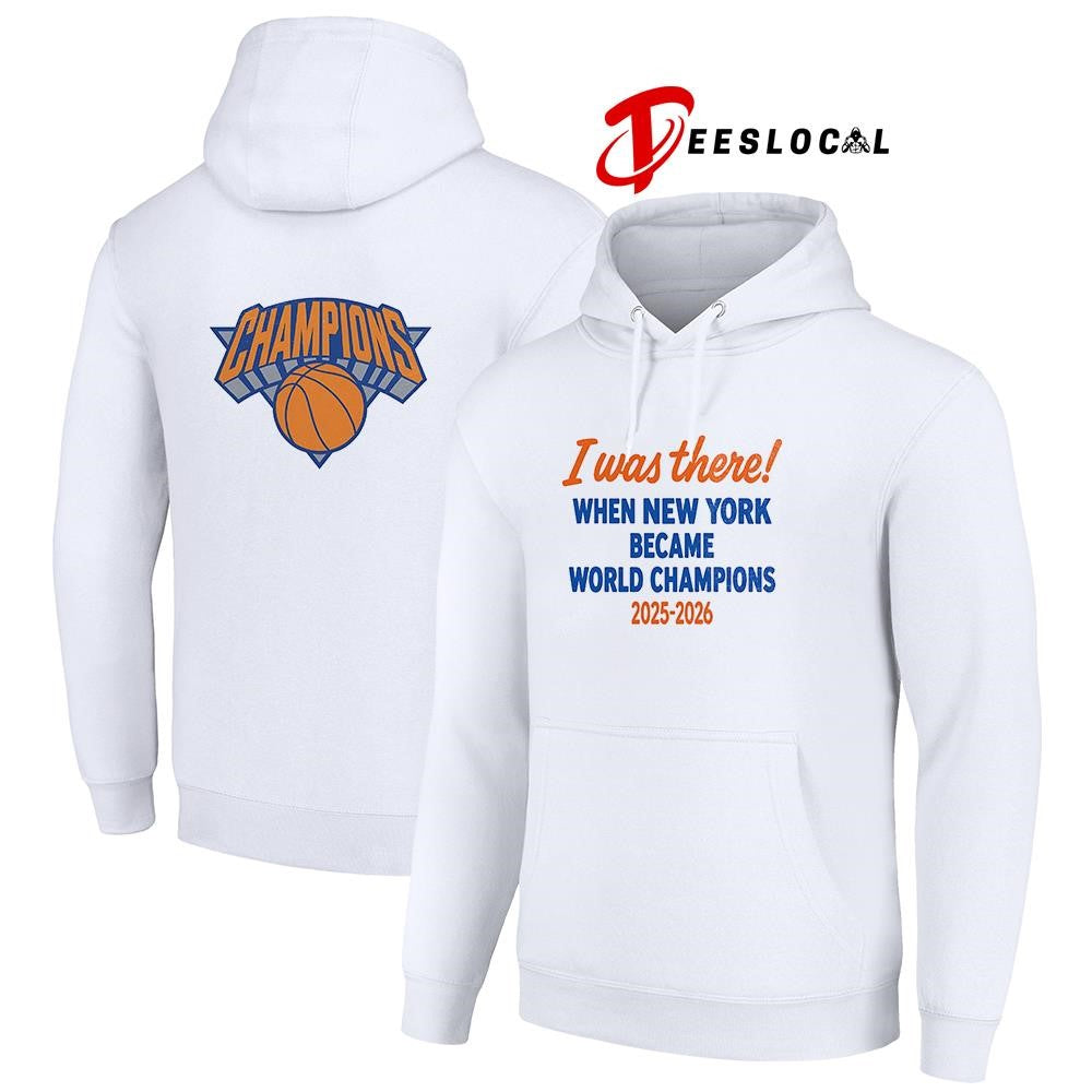 New York Knicks I was there when New York became World Champions shirt