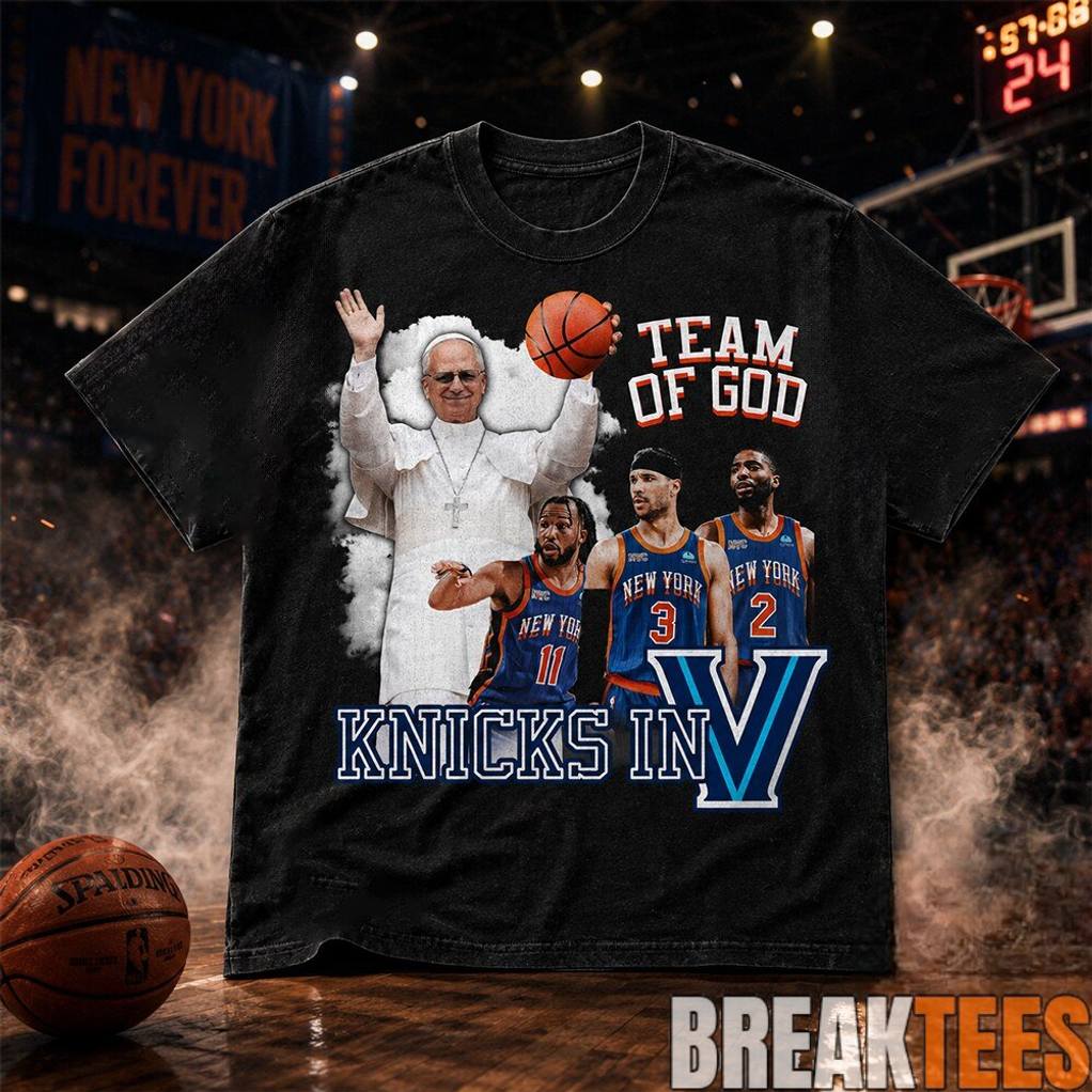 New York Knicks In Five Team Of God Pope Leo XIV Shirt