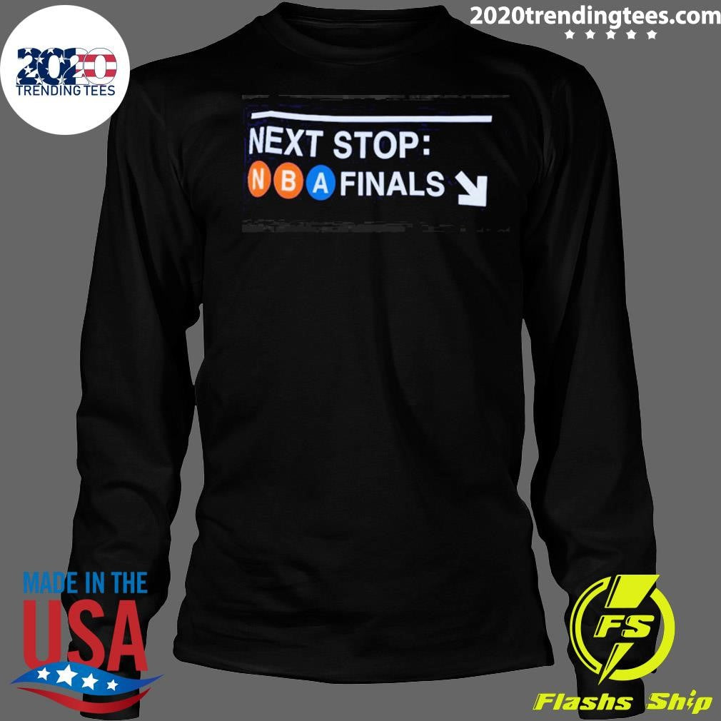 New York Knicks Next Stop Nba Finals Logo Shirt