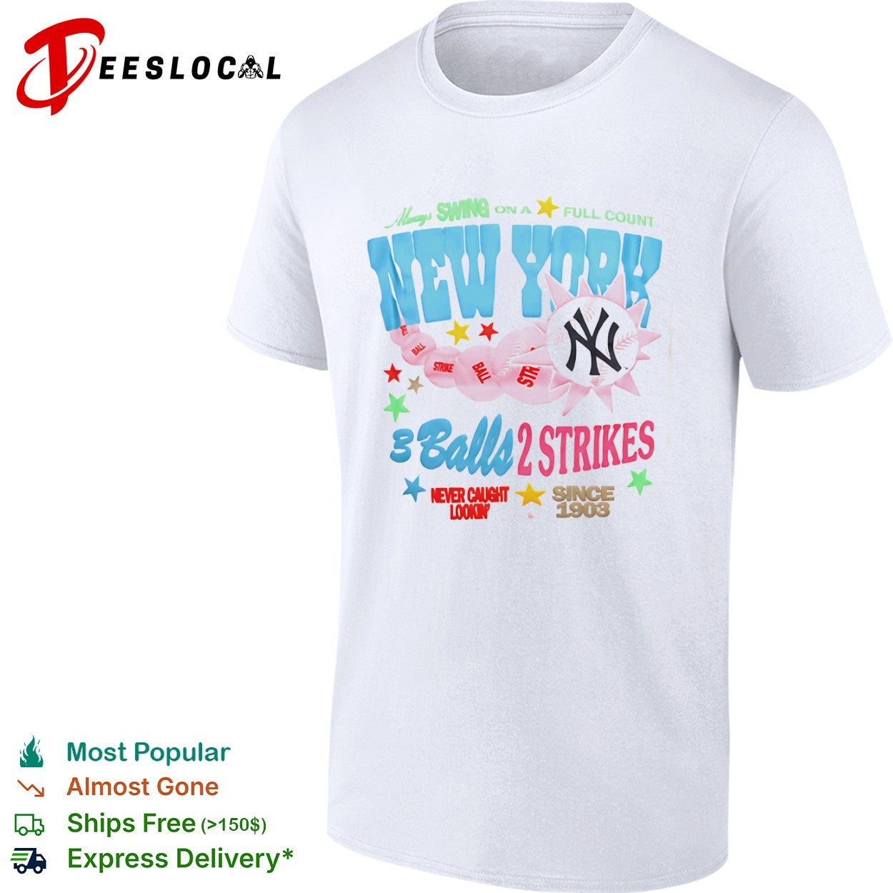 New York Yankees Always Swing on a Full Count 3 Balls 2 Strikes Since 1903 shirt