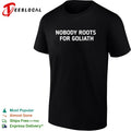 Nobody roots for Goliath bold underdog sports quote shirt