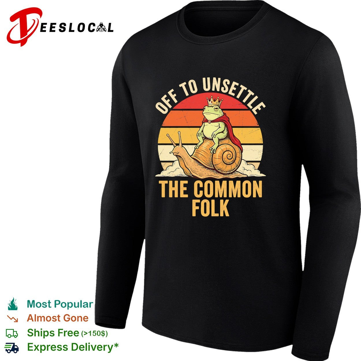 Off to unsettle the common folk frog king on snail retro sunset funny shirt