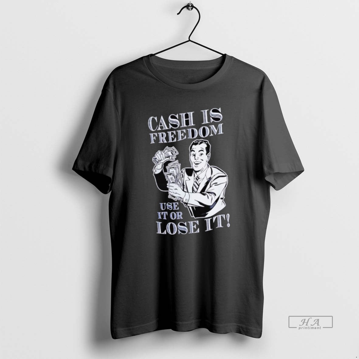 Official Cash Is Freedom Use It Or Lose It T Shirt 2