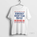 Official Democracy Doesnt Fear Protest Dictators Do Anti Trump