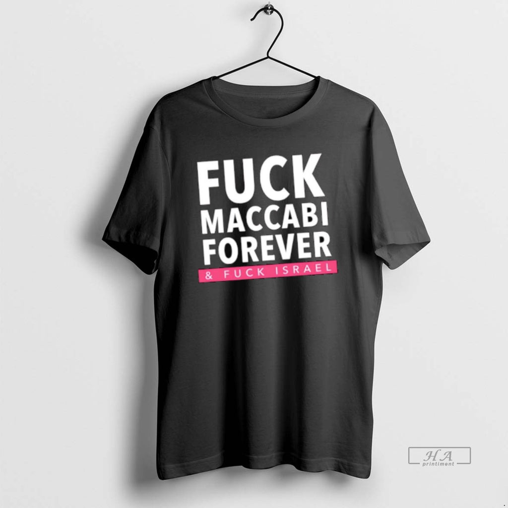 Official Fuck Maccabi Forever Fuck Israel