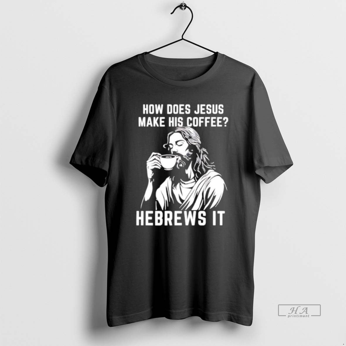 Official How Does Jesus Make His Coffee He Brews It