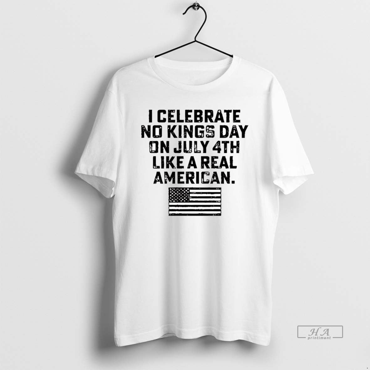 Official I Celebrate No Kings Day On July 4th Like A Real American