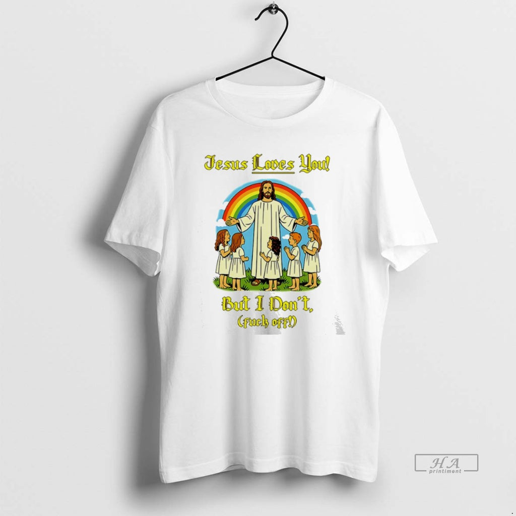 Official Jesus Loves You But I Dont Fck Off