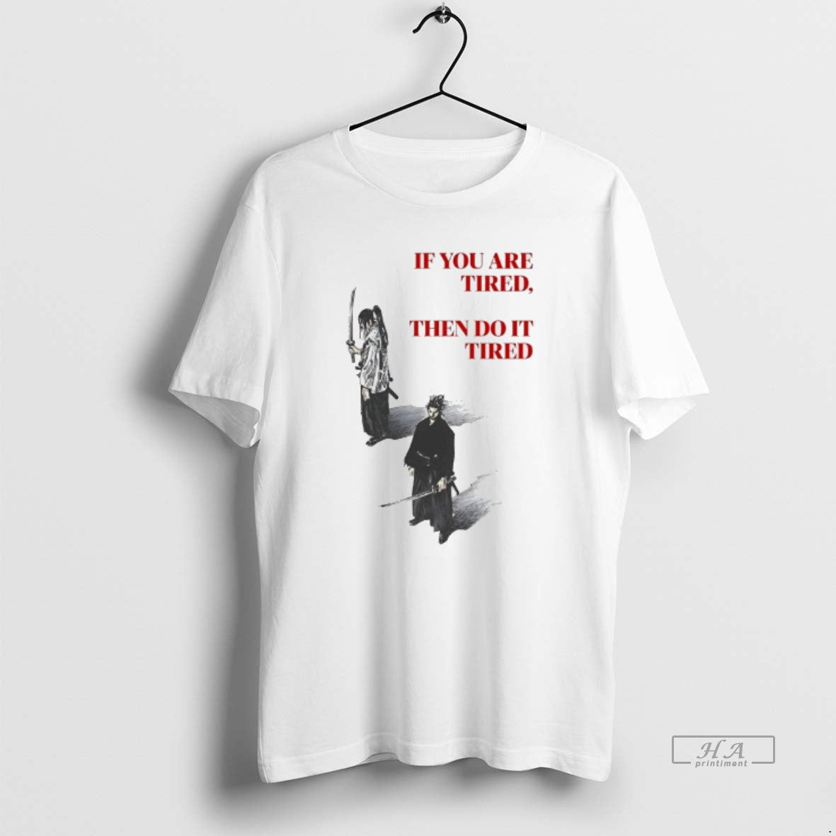 Official Samurai If You Are Tired Then Do It Tired