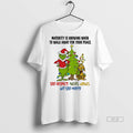 Official Trendy Grinch Maturity Is Knowing When To Walk Away For Your Peace Self Respect
