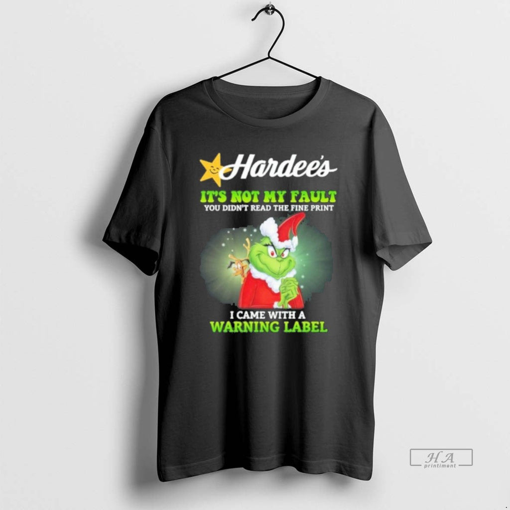 Official Trendy Hardees Santa Grinch Its Not My Fault I Came With A Warning Label