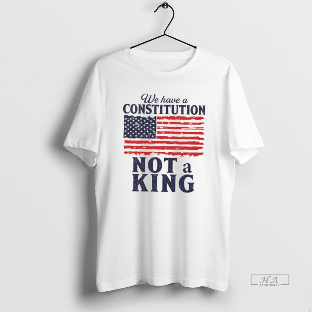 Official We Have A Constitution No Kings Anti Trump
