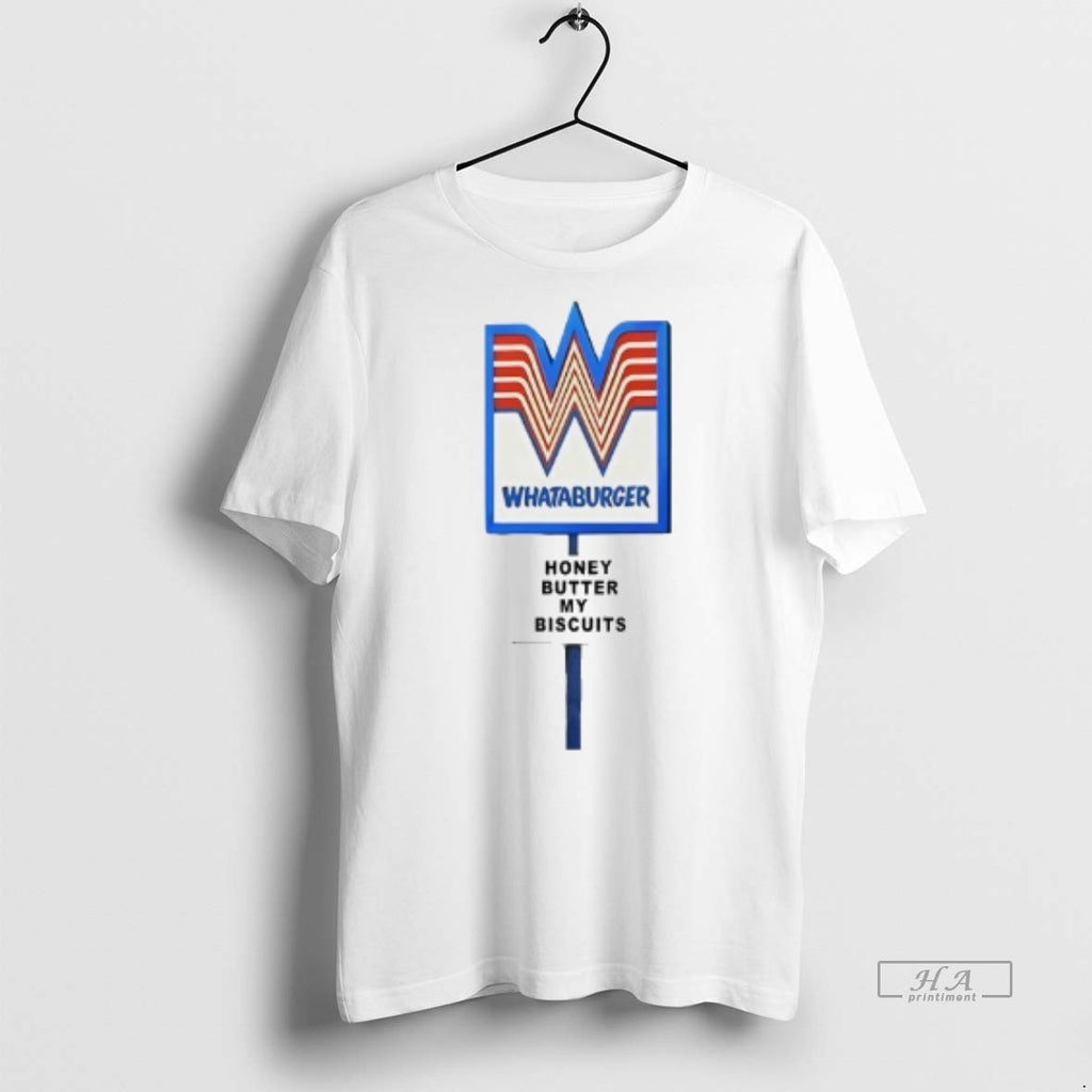 Official Whataburger Honey Butter My Biscuits Shirt