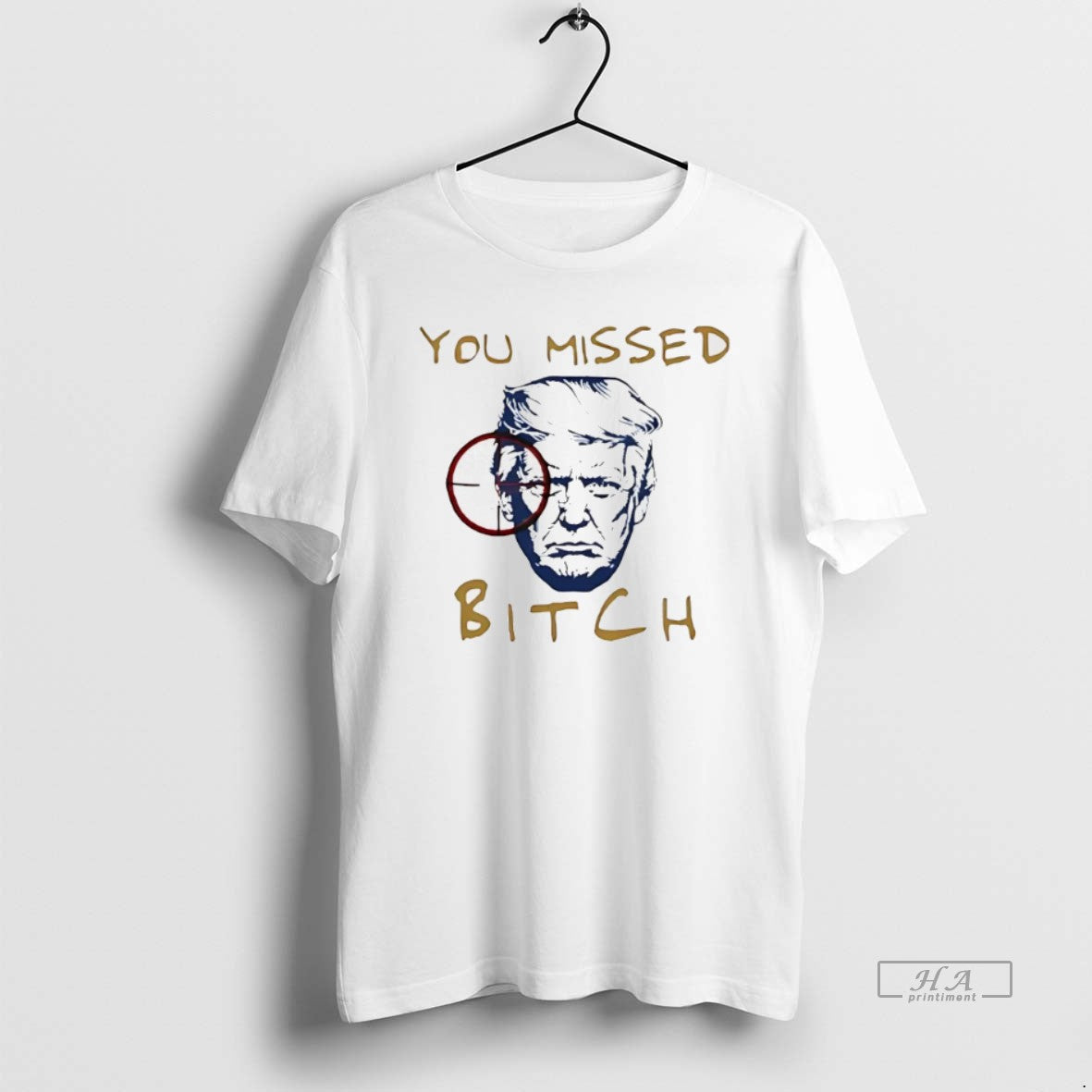 Official You Missed Bitch Trump