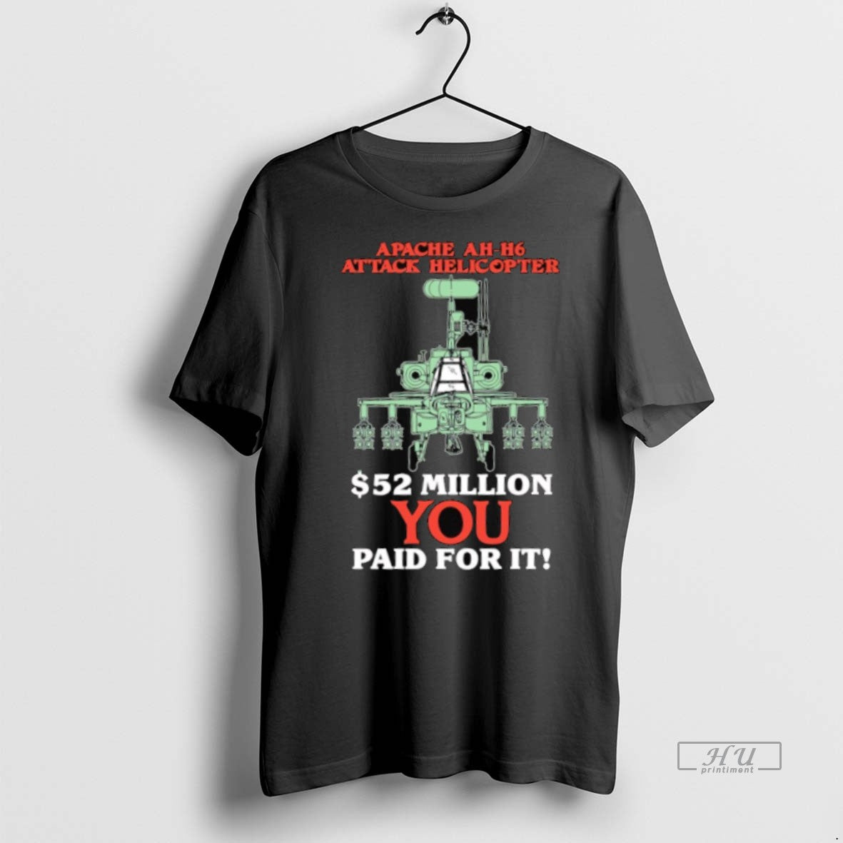 Officials Apache Ah H6 Attack Helicopter 52 Million You Paid For It T Shirt Sweater