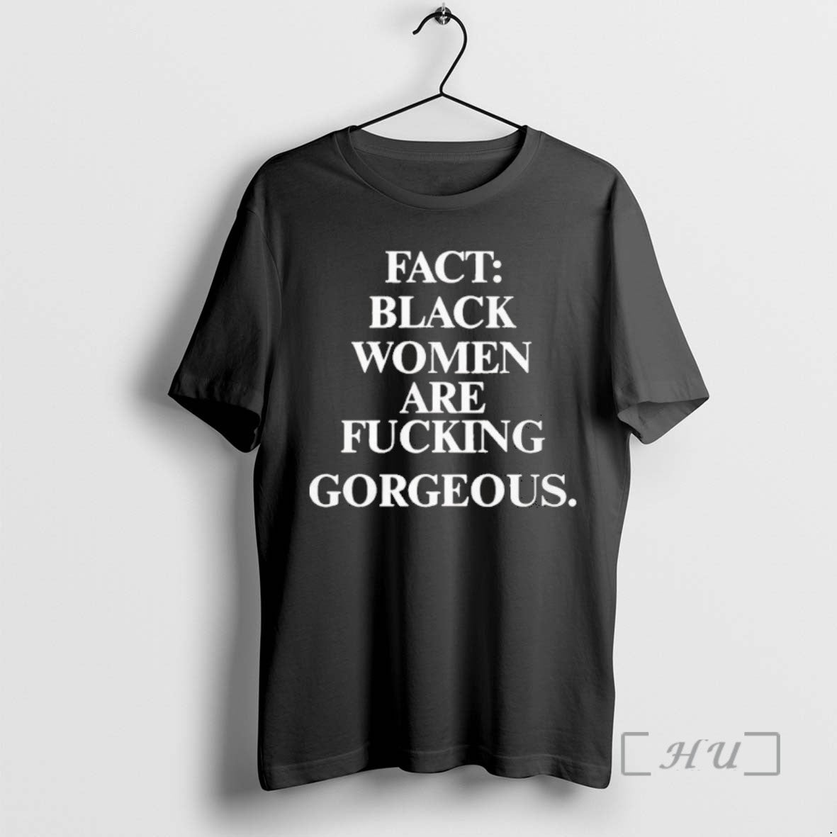 Officials Fact Black Women Are Fucking Gorgeous T Men Tee Shirt Sweater