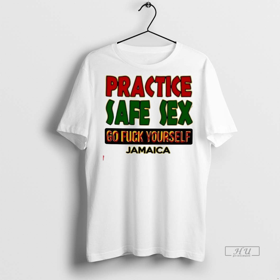 Officials Practice Safe Sex Go Fuck Yourself Jamaica Statement Tee Shirt Sweater