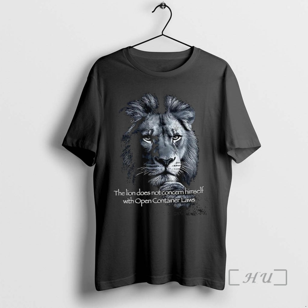 Officials The Lion Does Not Concern Himself With Open Container Laws T Shirt Sweater
