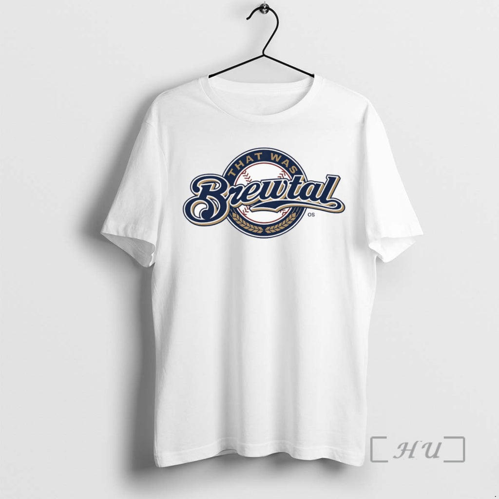 Officials Trending That Was Brewtal Tee Shirt Sweater