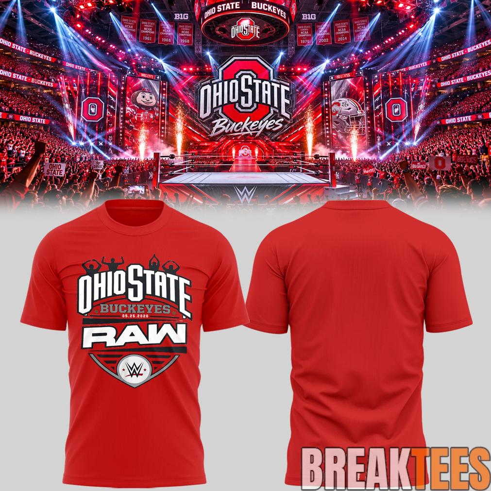 Ohio State Buckeyes Limited Edition WWE Monday Night RAW At Schottenstein Center Shirt
