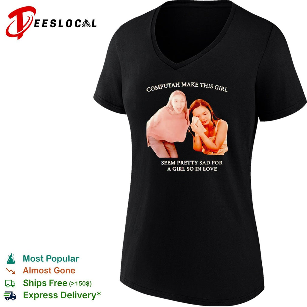 Olivia Rodrigo Computah make this girl seem pretty sad for a girl so in love shirt