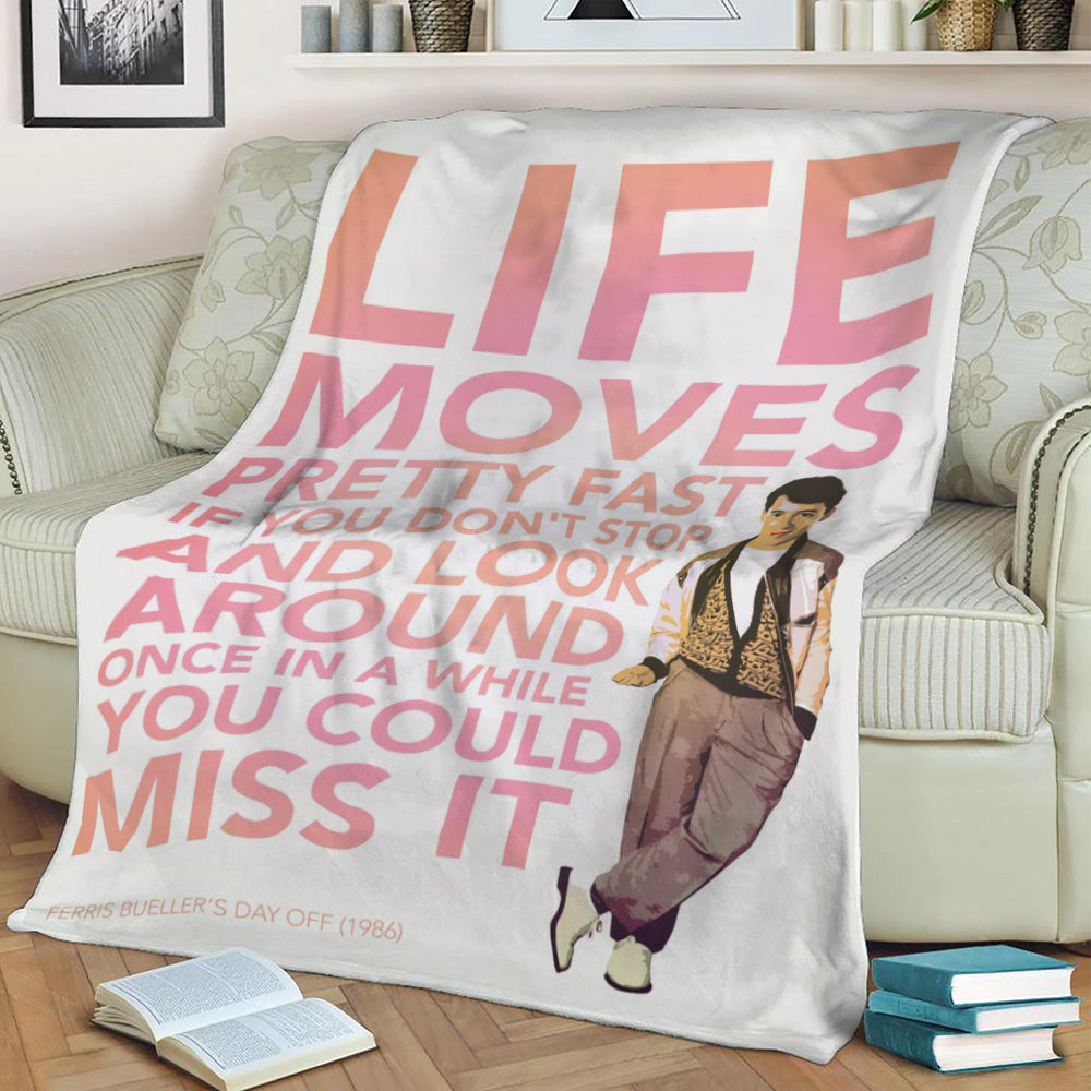 One of the many quotes from Ferris Bueller’s Day Off. C … Fleece Throw Blanket